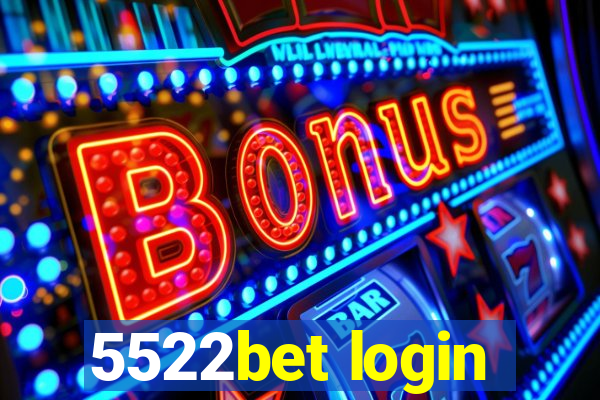 5522bet login